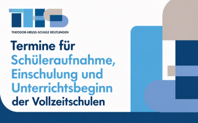 Schuljahr 2026/27 – Termine für Schüleraufnahme, Einschulung und Unterrichtsbeginn der Vollzeitschulen